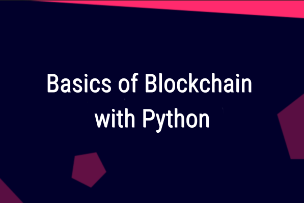 Basics of Blockchain with Python